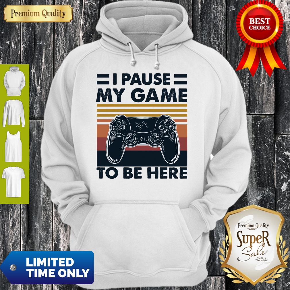 Awesome I Pause My Game To Be Here Vintage Shirt