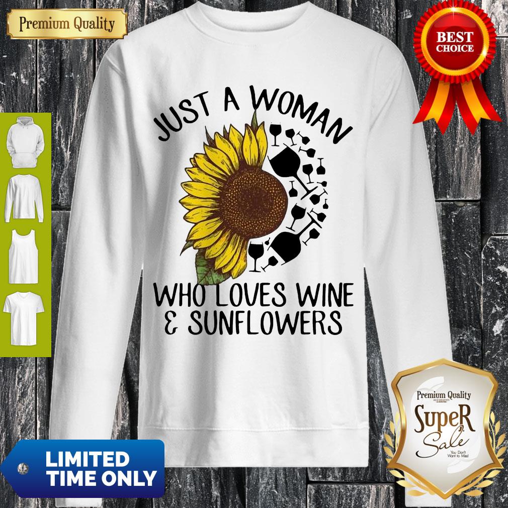 Awesome Just A Woman Who Loves Wine And Sunflowers Shirt