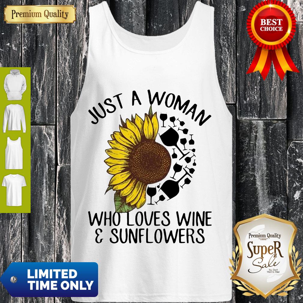 Awesome Just A Woman Who Loves Wine And Sunflowers Shirt