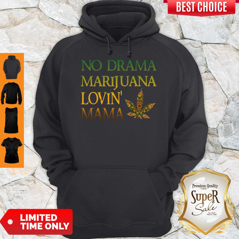 Awesome No Drama Marijuana Lovin’ Mama Cannabis Shirt