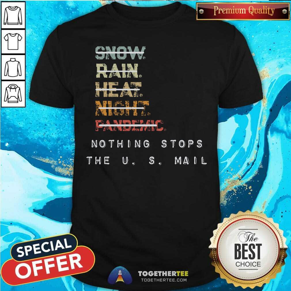 Awesome Nothing Stops The US Mail Shirt