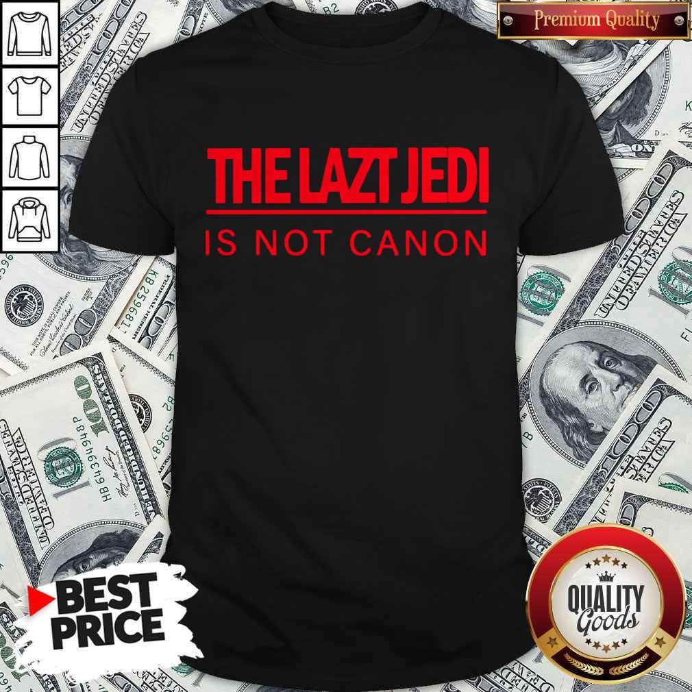 Awesome The Last Jedi Is Not Canon Shirt