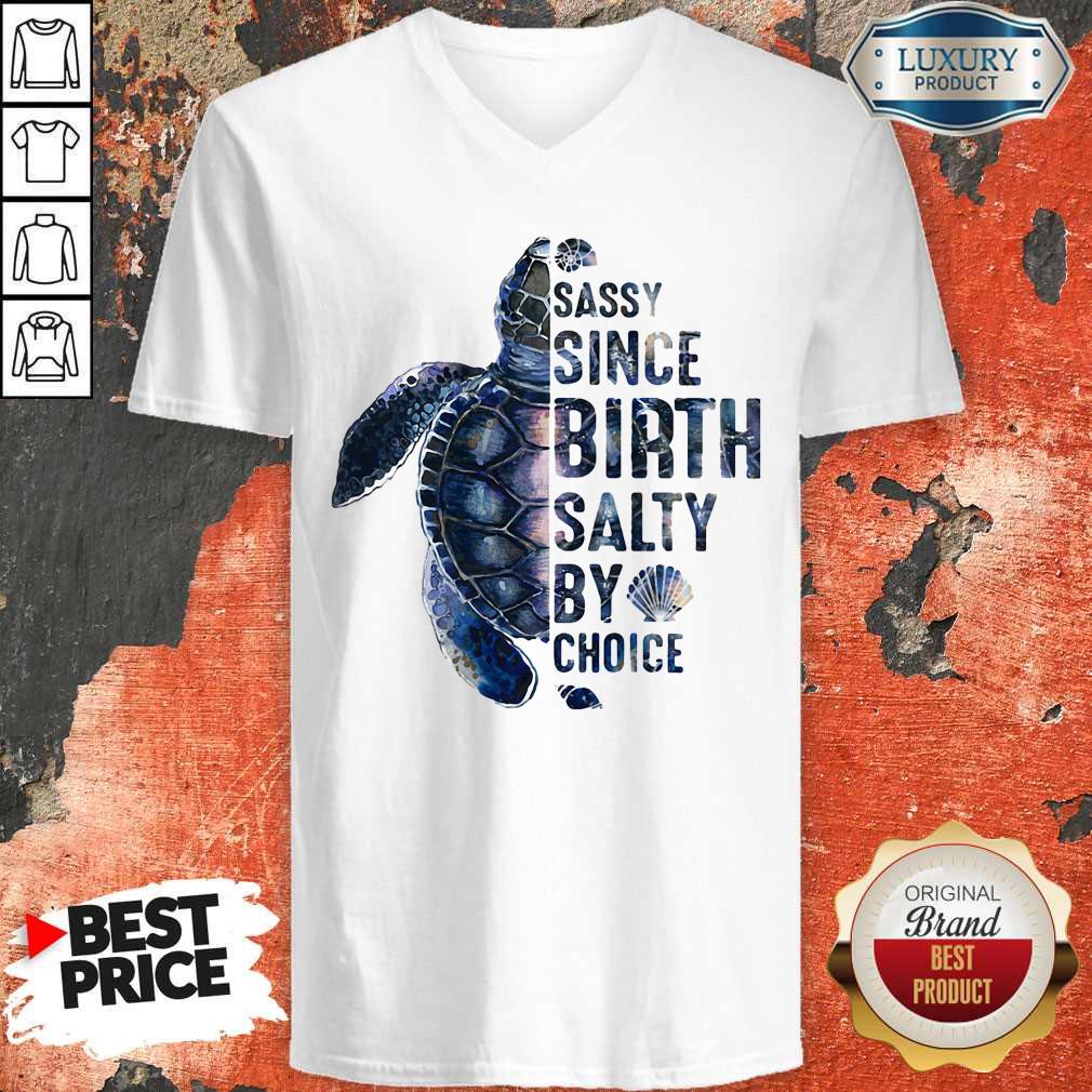 Awesome Turtles Sassy Since Birth Salty By Choice Shirt