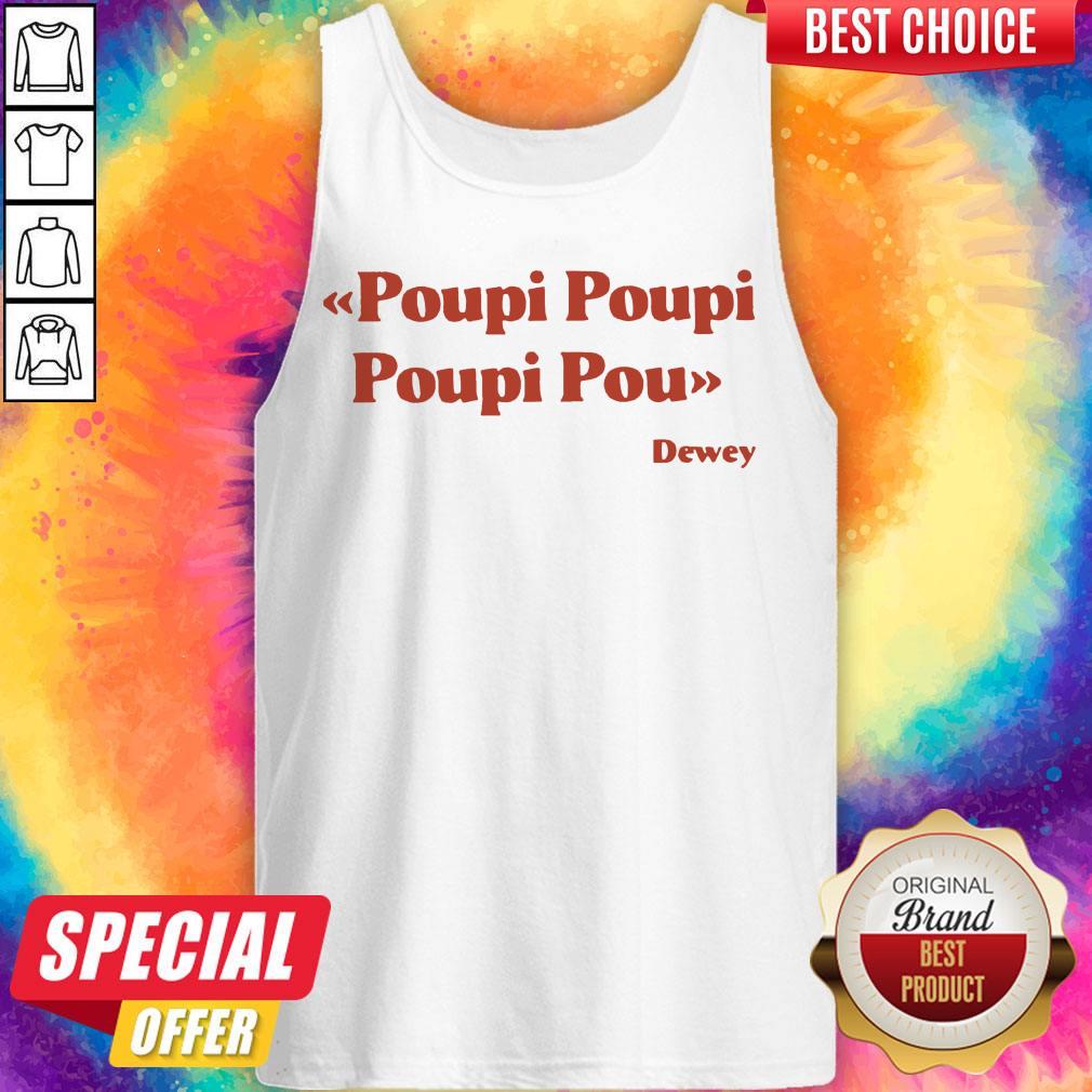 Premium Triple Poupi Poupi Poupi Pou Dewey Shirt