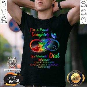 I Am A Proud Daughter Of A Wonderful Dad In Heaven Shirt