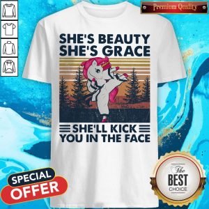 Unicorn Shes Beauty Shes Grace Shell Kick You In The Face Vintage Retro Shirt