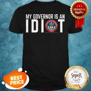 My Governor Is An Idiot The Great Seal Of State Of Colorado Shirt