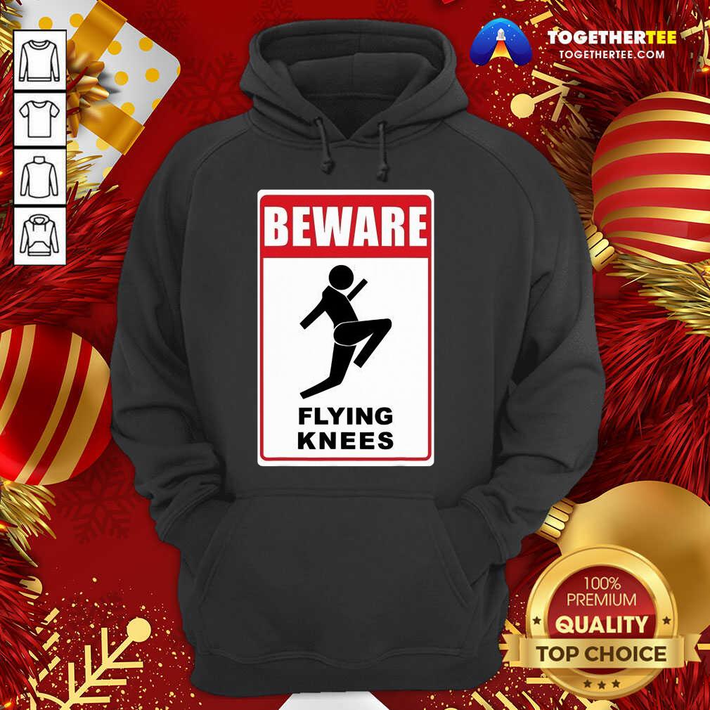 Beautiful Beware Knockout Knees Are Flying Shirt