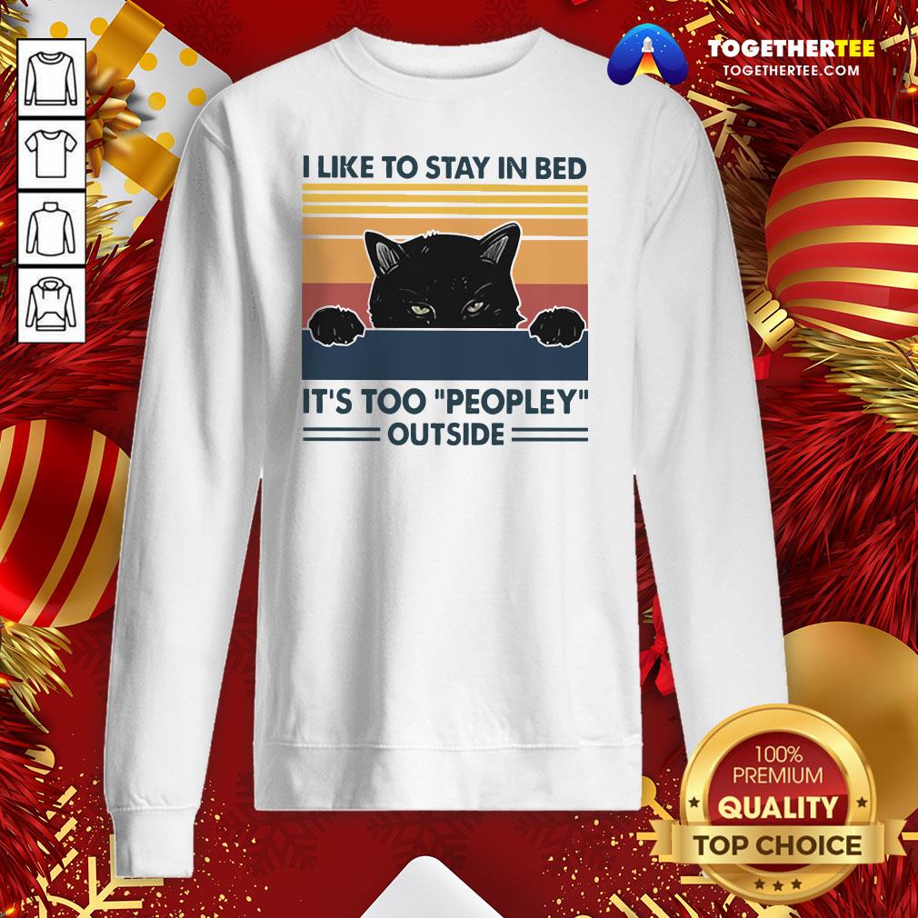 beautiful-black-cat-i-like-to-stay-in-bed-its-too-peopley-outside-vintage-sweatshirt.jpg