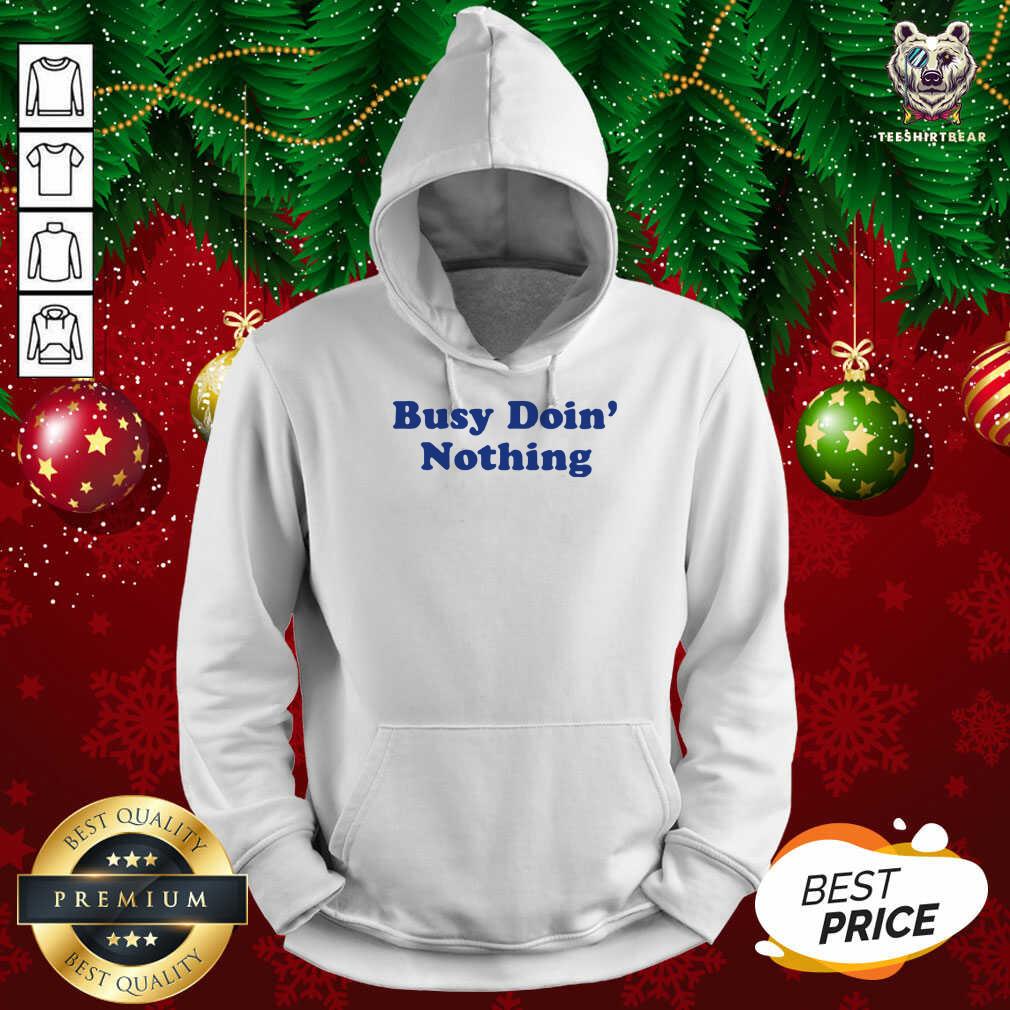 Beautiful Busy Doing Nothing Shirt