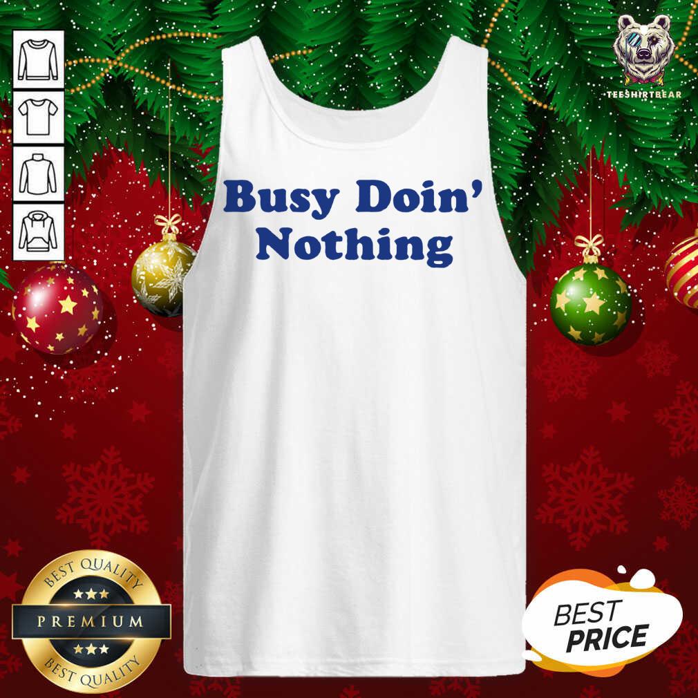 Beautiful Busy Doing Nothing Shirt