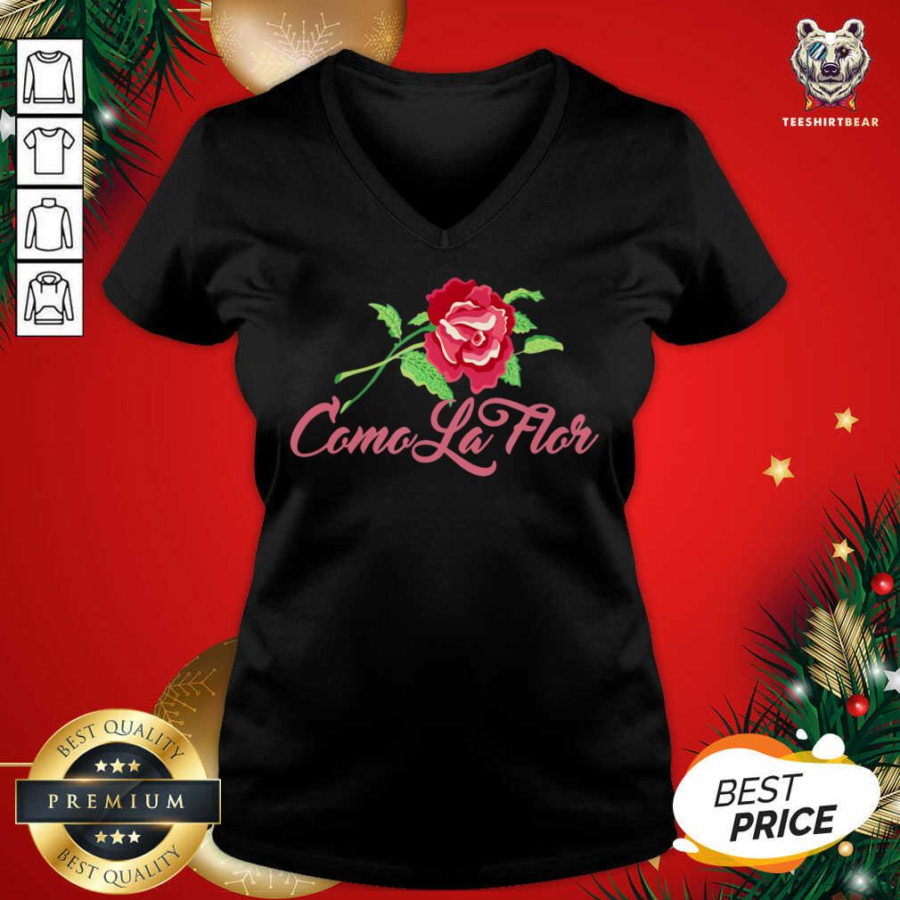 Beautiful Como La Flor Shirt