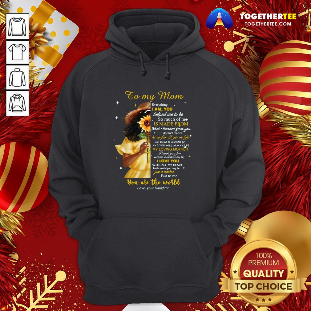 beautiful-girl-to-my-mom-everything-hoodie.jpg