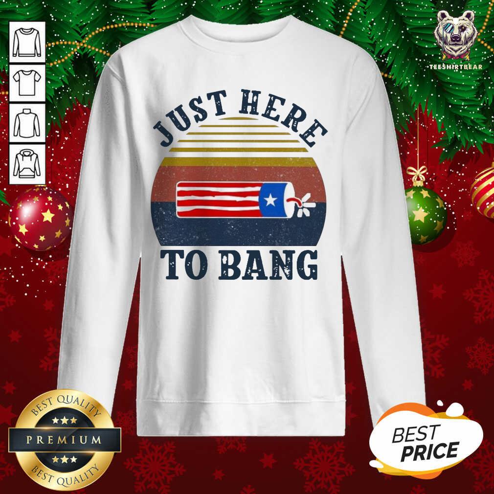 Beautiful Just Here To Bang Vintage Shirt