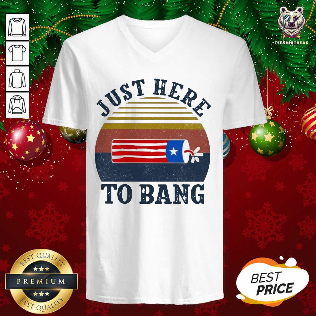 Beautiful Just Here To Bang Vintage Shirt
