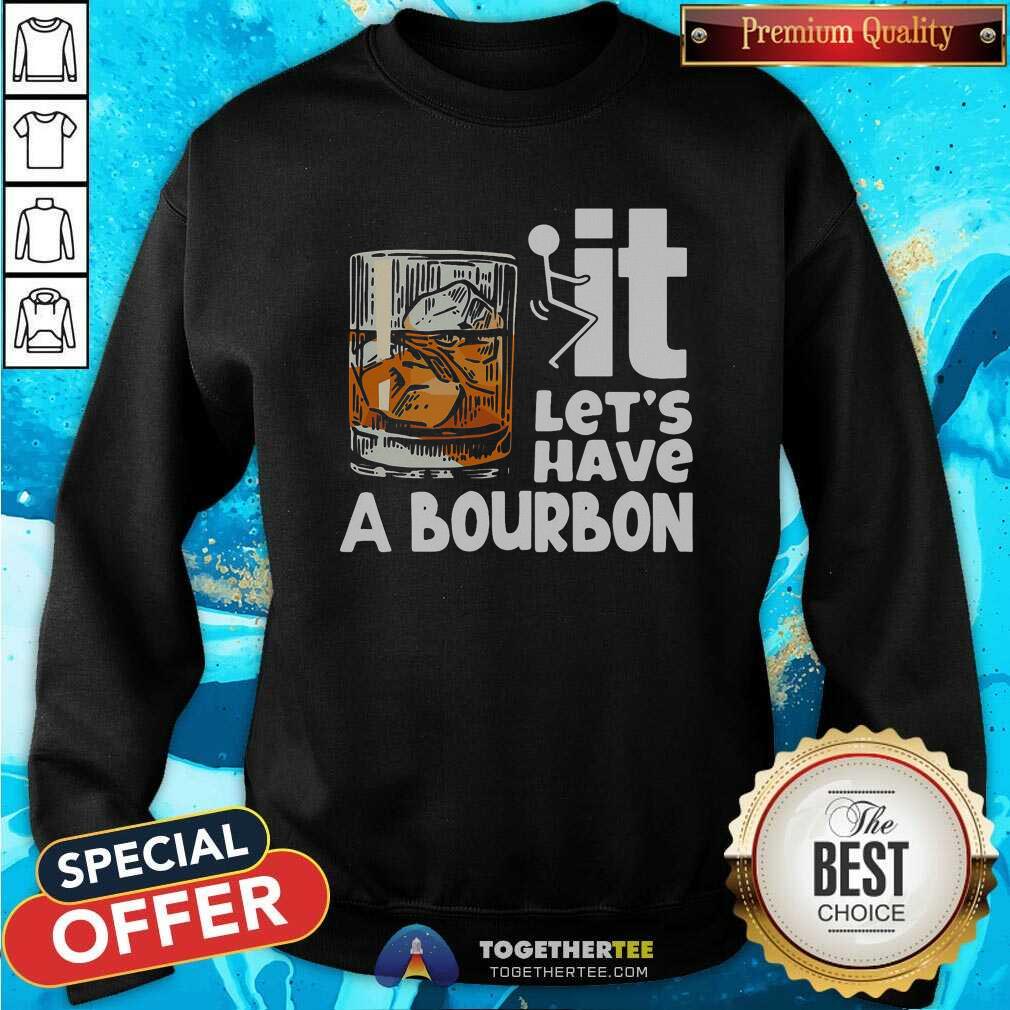 Beautiful Wine It Let’s Have A Bourbon Shirt