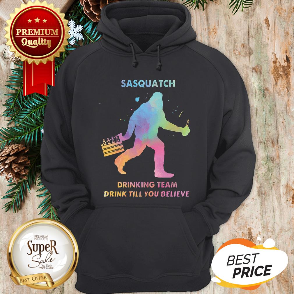 Bigfoot Sasquatch Drinking Team Drink Till You Believe Shirt