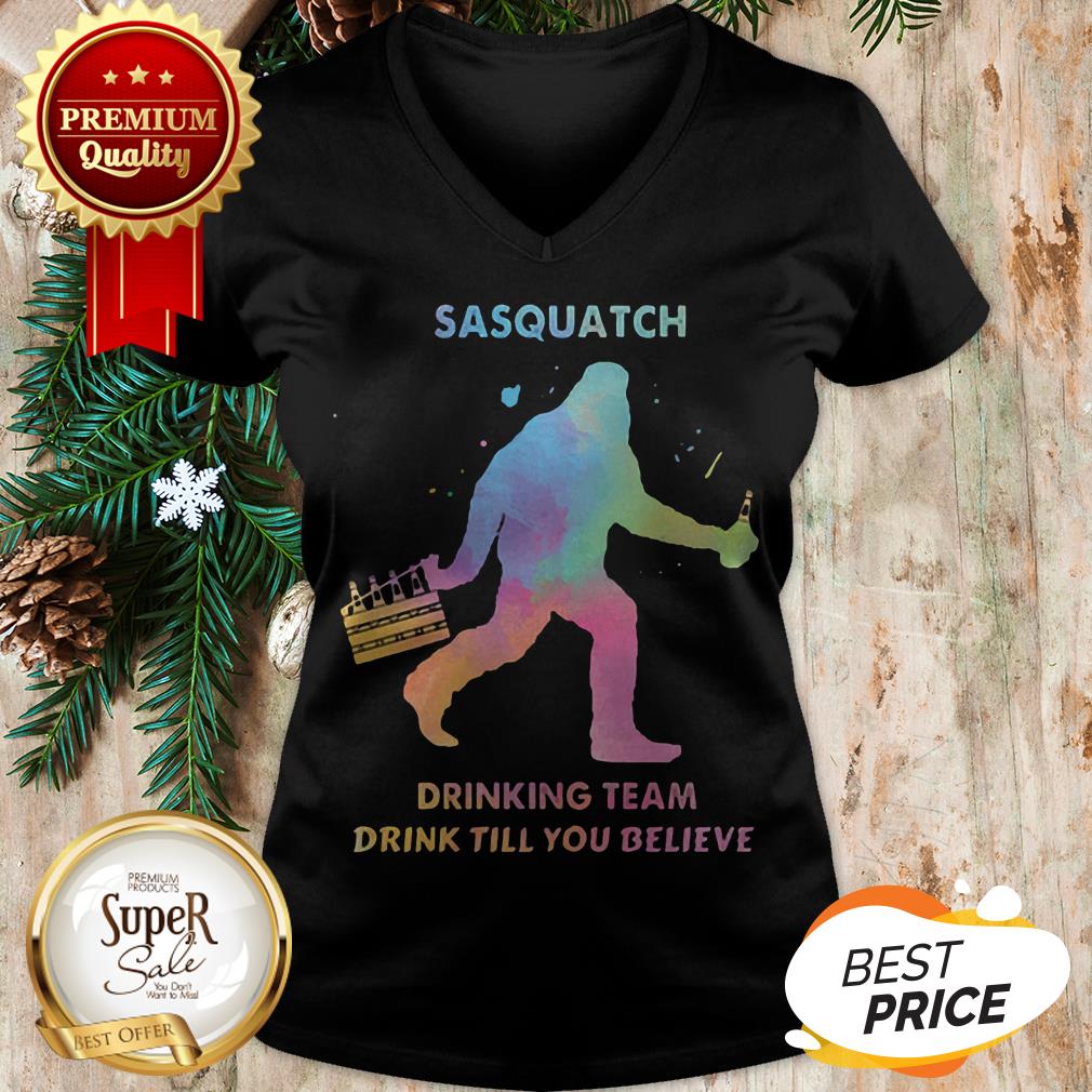 Bigfoot Sasquatch Drinking Team Drink Till You Believe Shirt