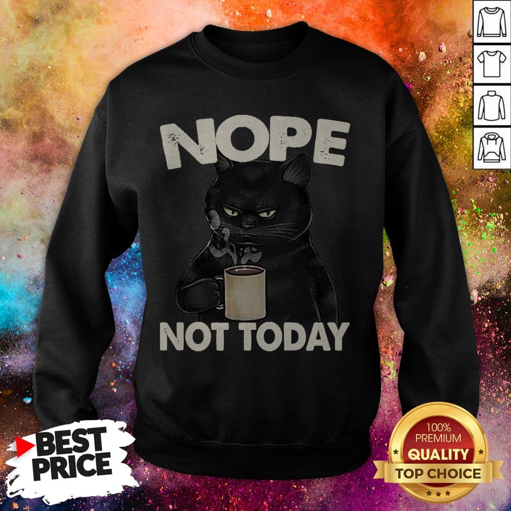 Black Cat Coffee Nope Not Today Shirt
