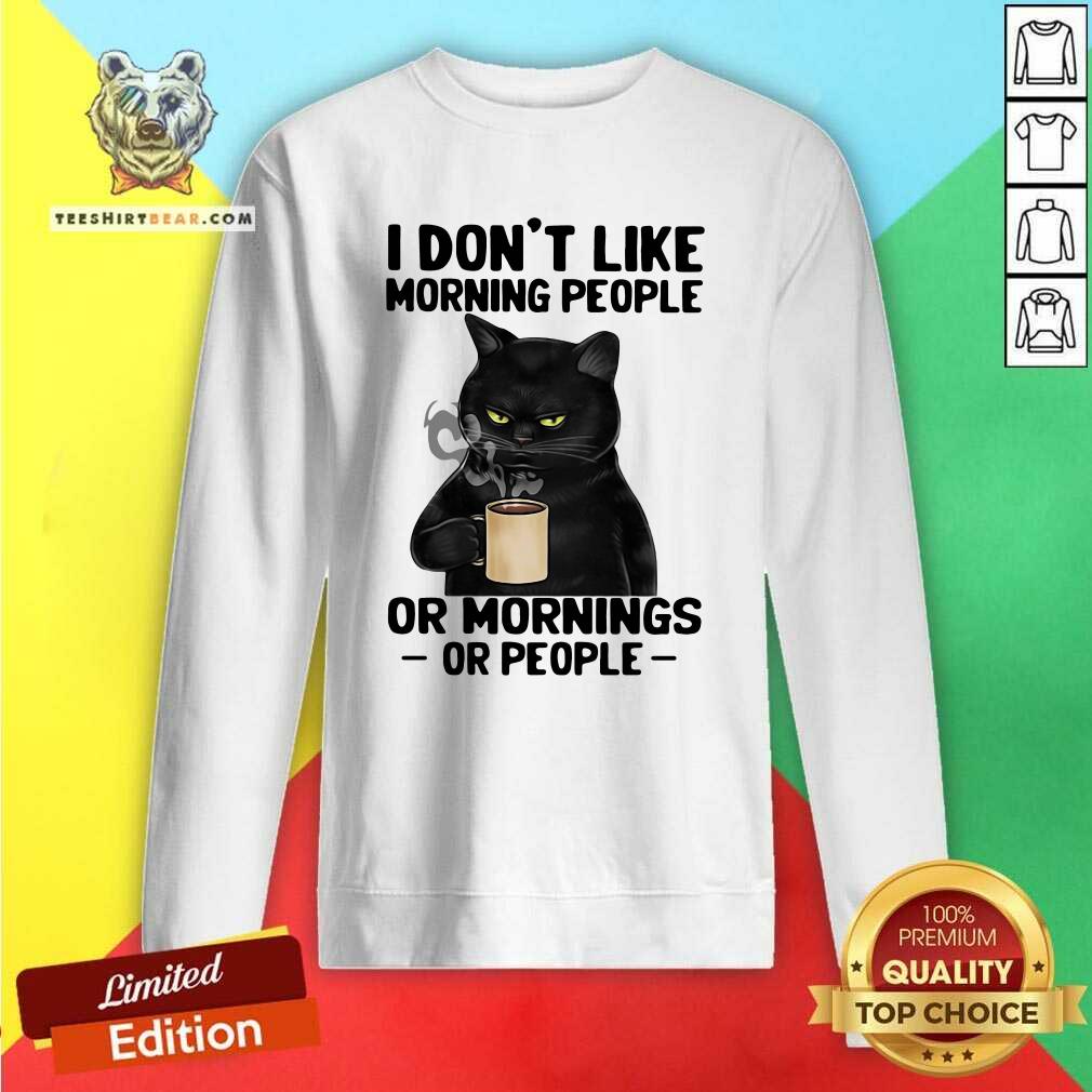 Black Cat I Do Not Like Morning 4 People Shirt