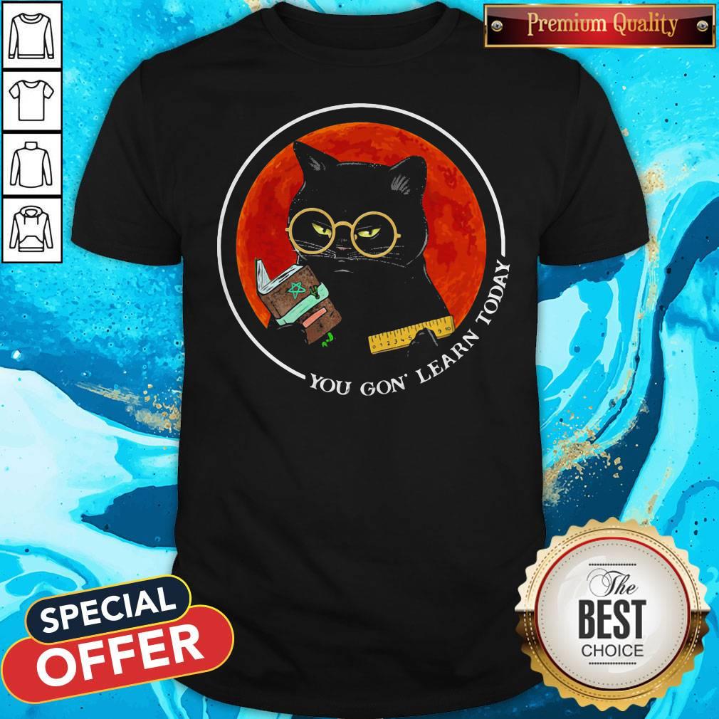 Black Cat You Gon' Learn Today Sunset Shirt