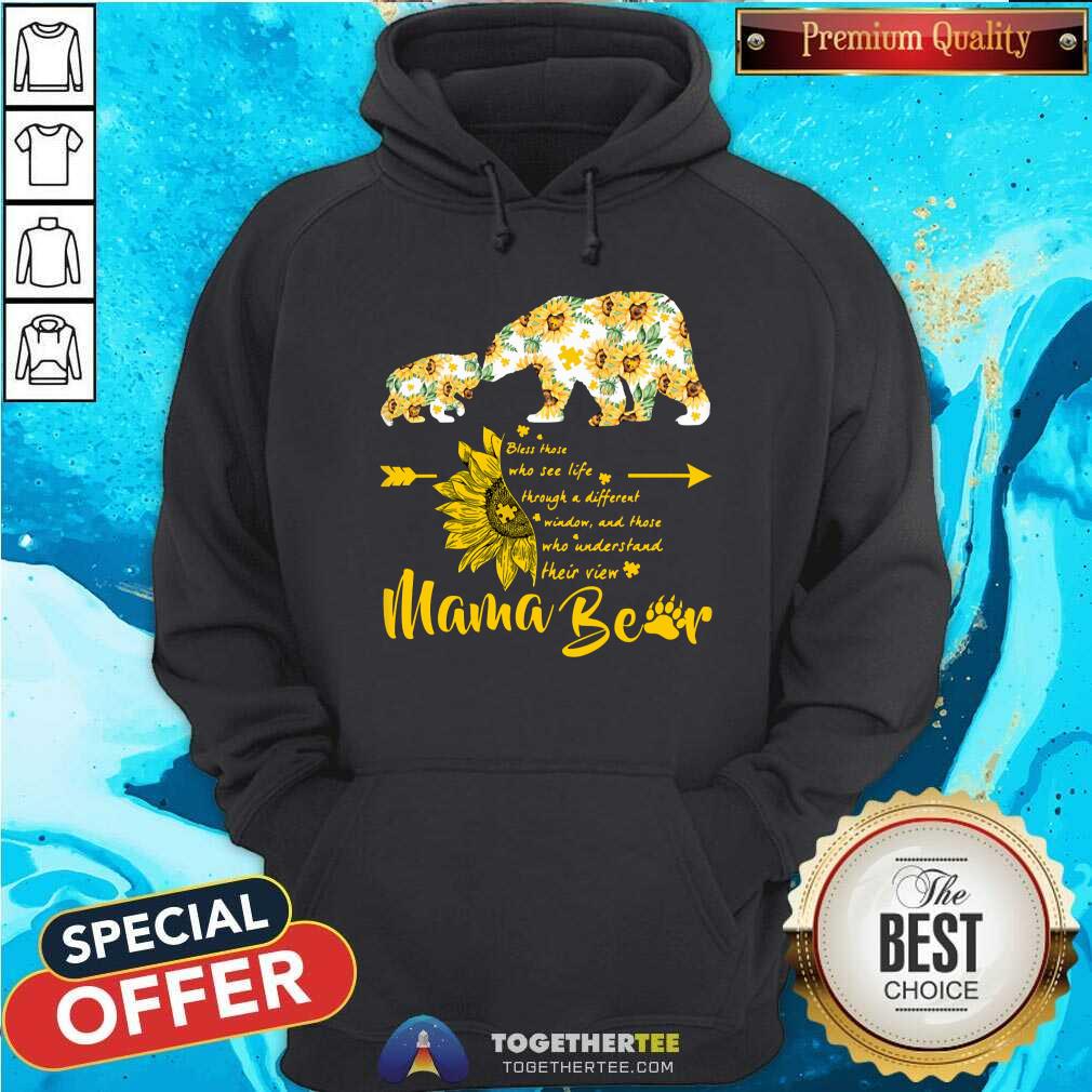 Bless Those Who See Life Mama Bear Sunflower Shirt