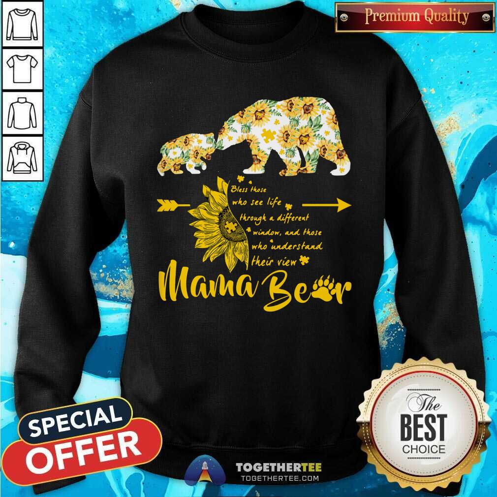 Bless Those Who See Life Mama Bear Sunflower Shirt