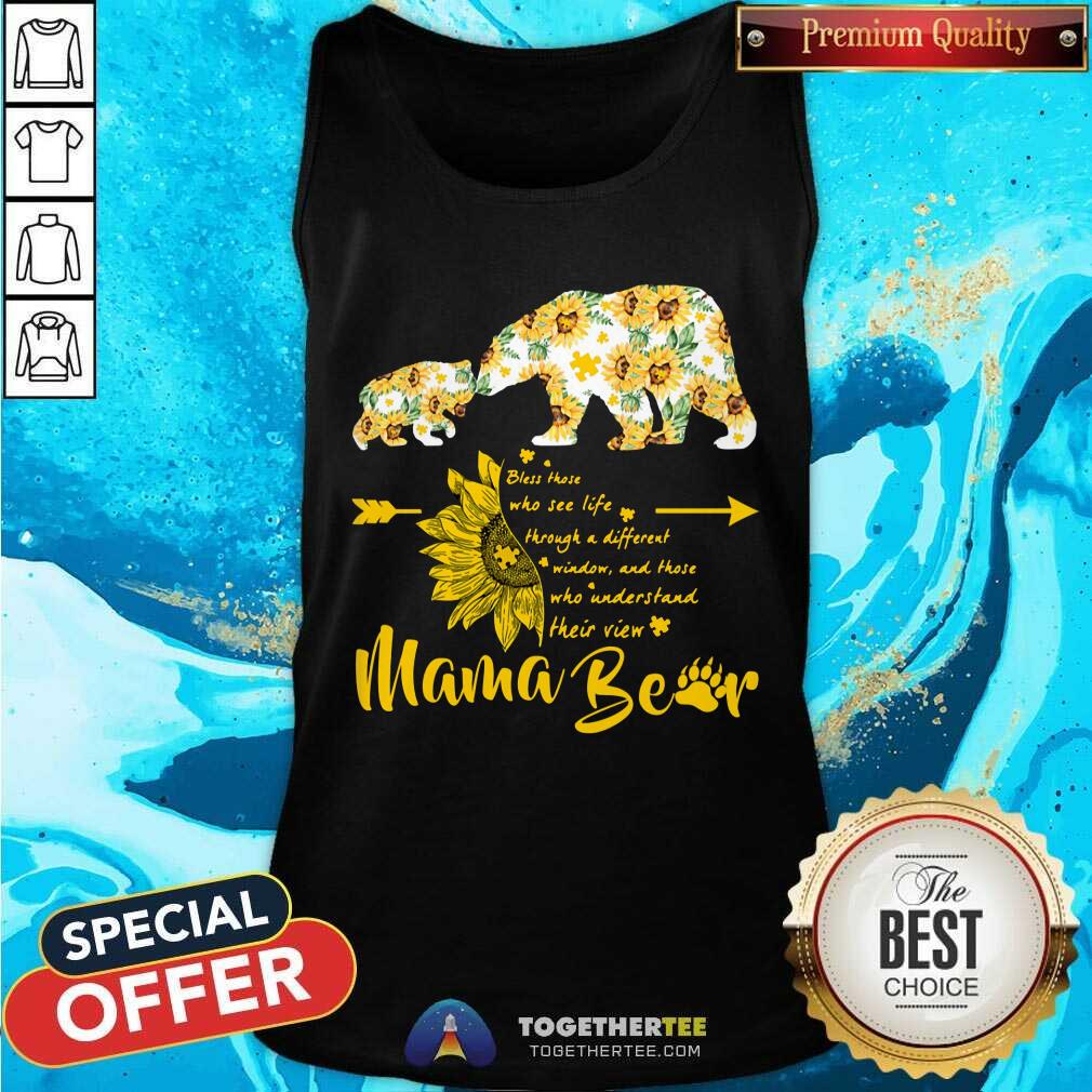 Bless Those Who See Life Mama Bear Sunflower Shirt