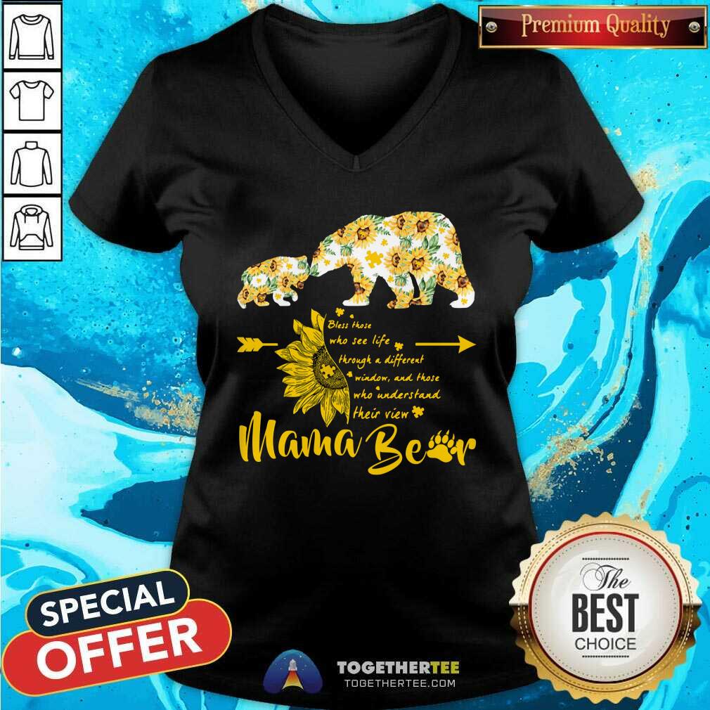 Bless Those Who See Life Mama Bear Sunflower Shirt