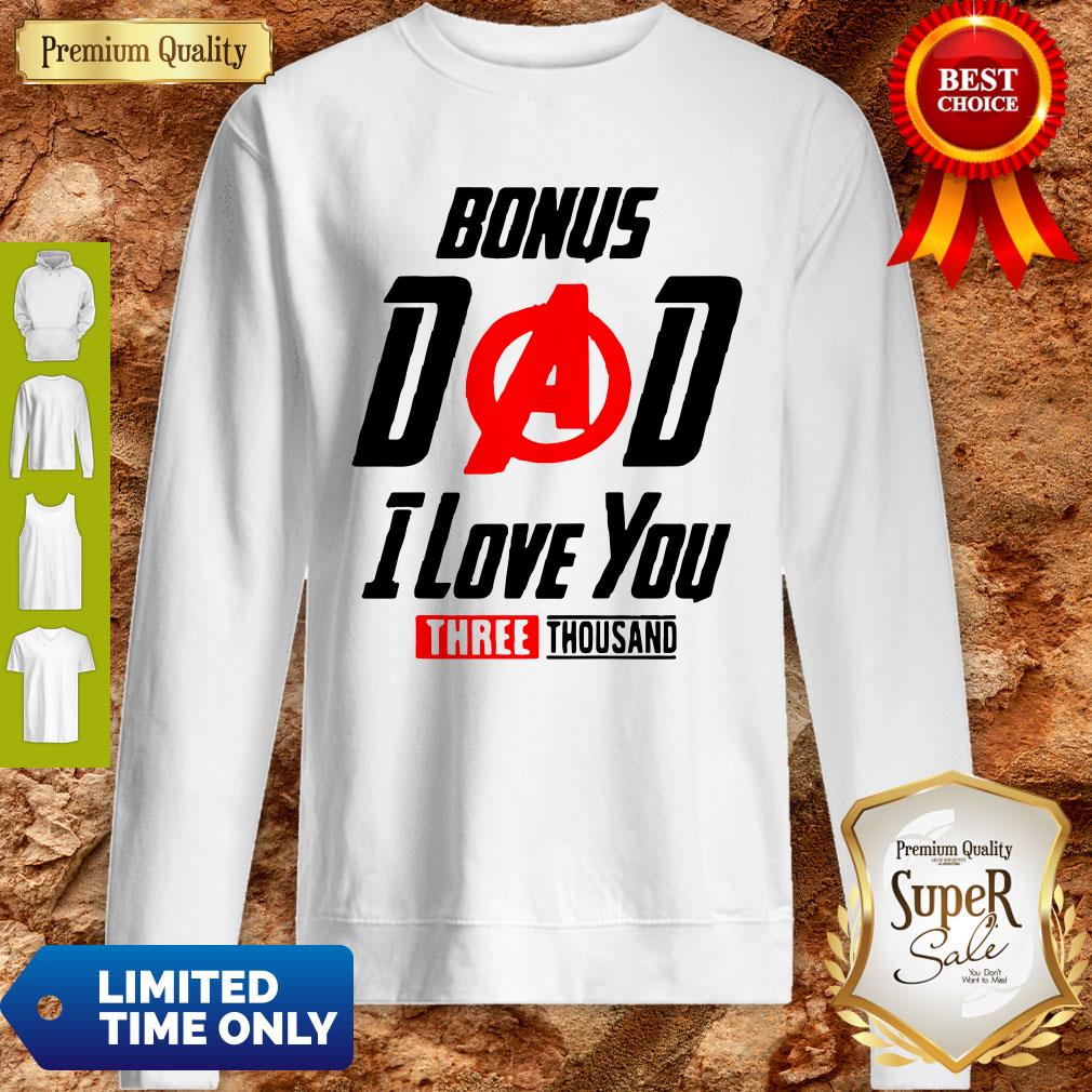 Bonus Dad I Love You Three Thousand Father’s Day Shirt