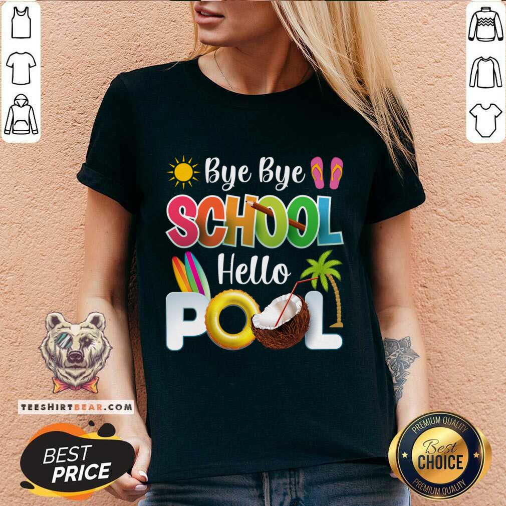 Bye Bye School Hello Pool Shirt