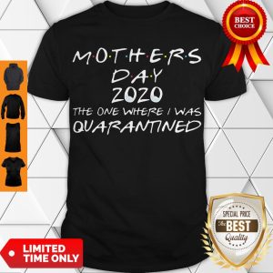 Awesome Mother’s Day 2020 Tee Shirt Mother’s Day In Quarantine Shirt