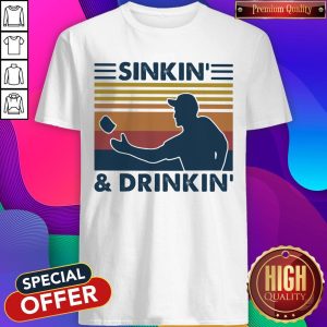 Top Sinkin' And Drinkin' Vintage Retro Shirt