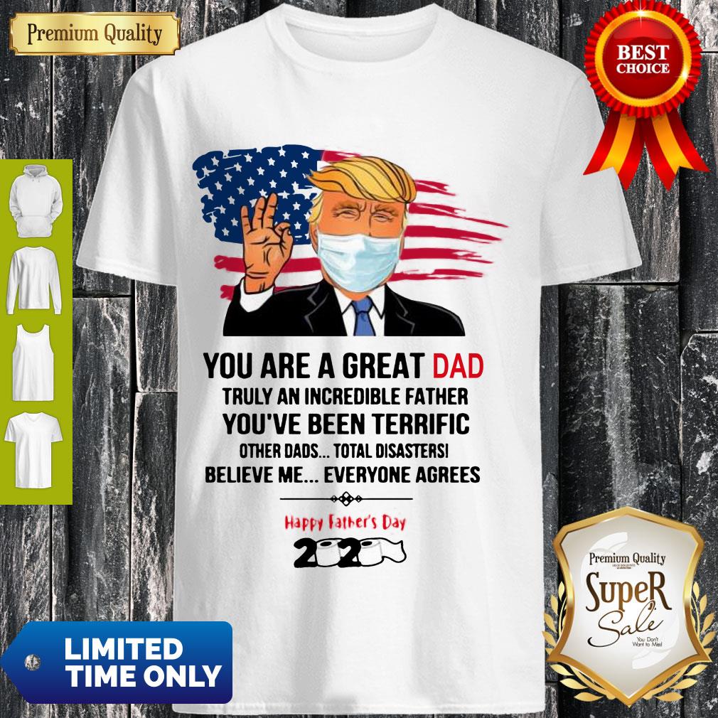 Premium You Are A Great Dad Donald Trump Happy Father’s Day 2020 Shirts