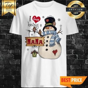 Snowman I Love Being A NANA Christmas Shirt
