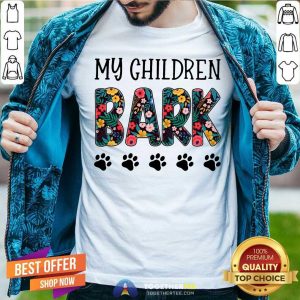 My Children Bark Dog Paws Shirt