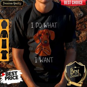 Official I Do What I Want Shirt