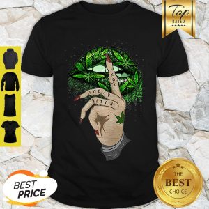 Nice Weed Cannabis Lips Not Today Bbitch Shirt