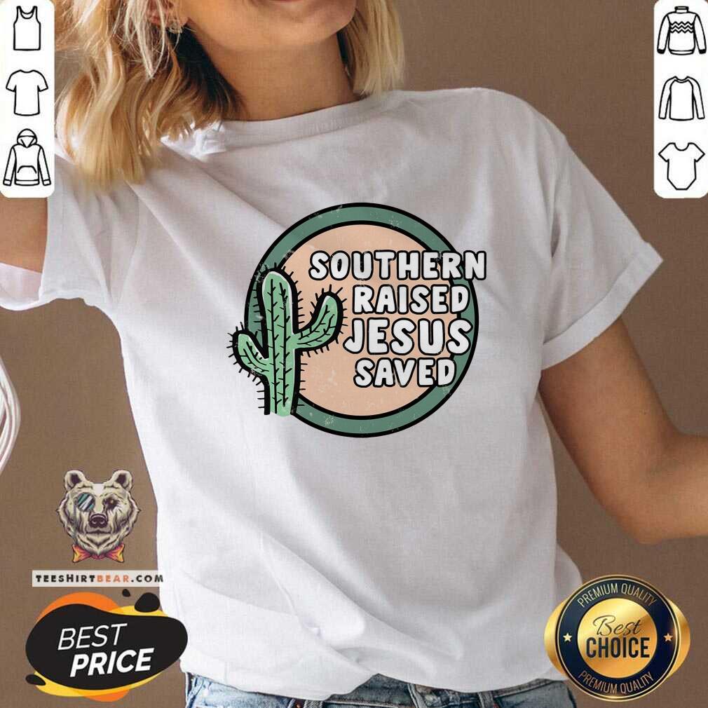 Cactus Southern Raised Jesus Saved Shirt