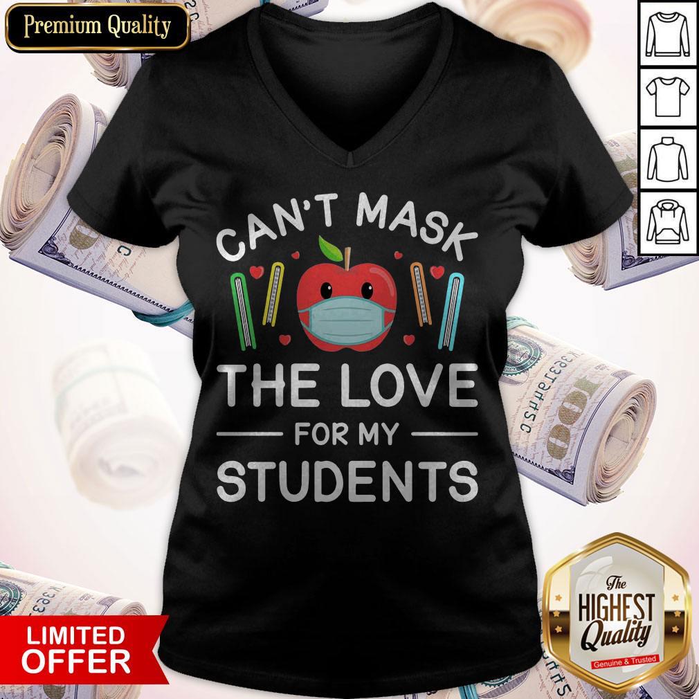 Can’t Mask The Love For My Students Shirt