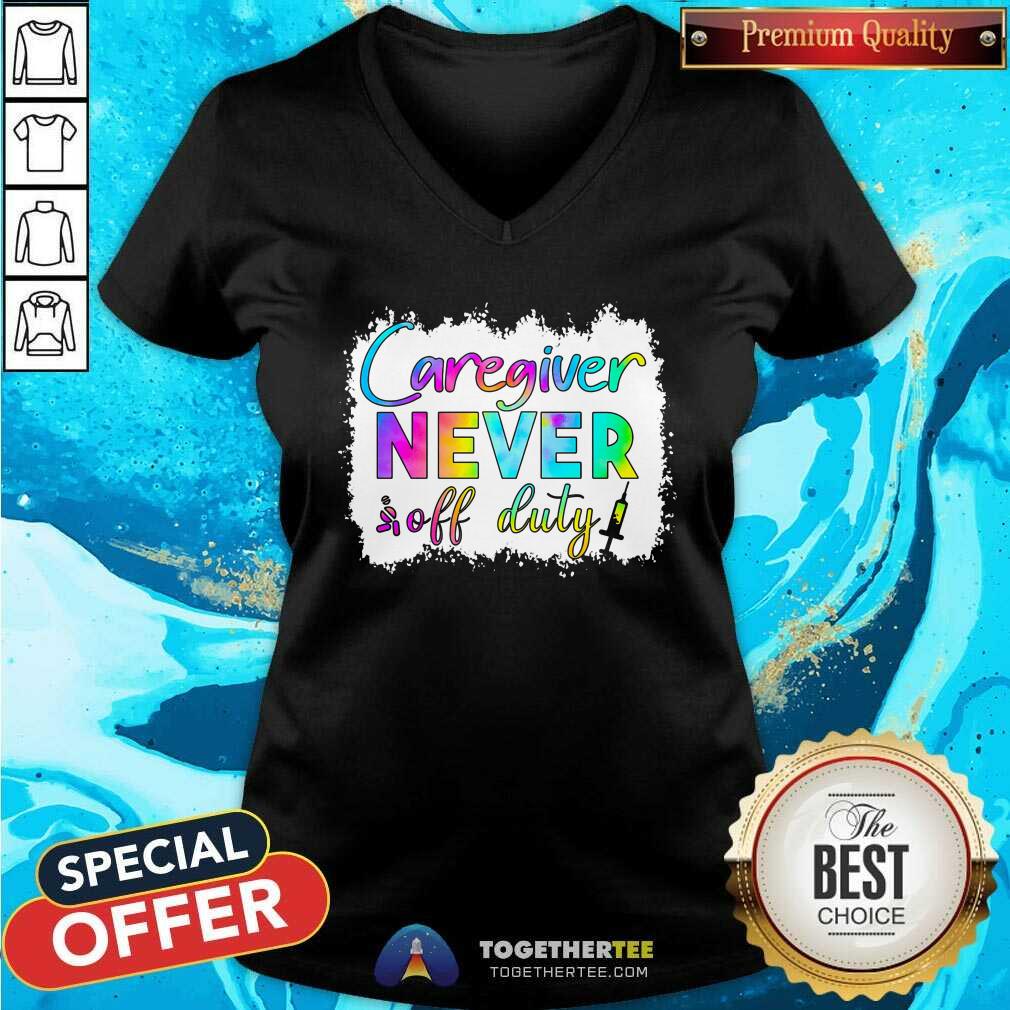 Caregiver Never Off Duty Shirt