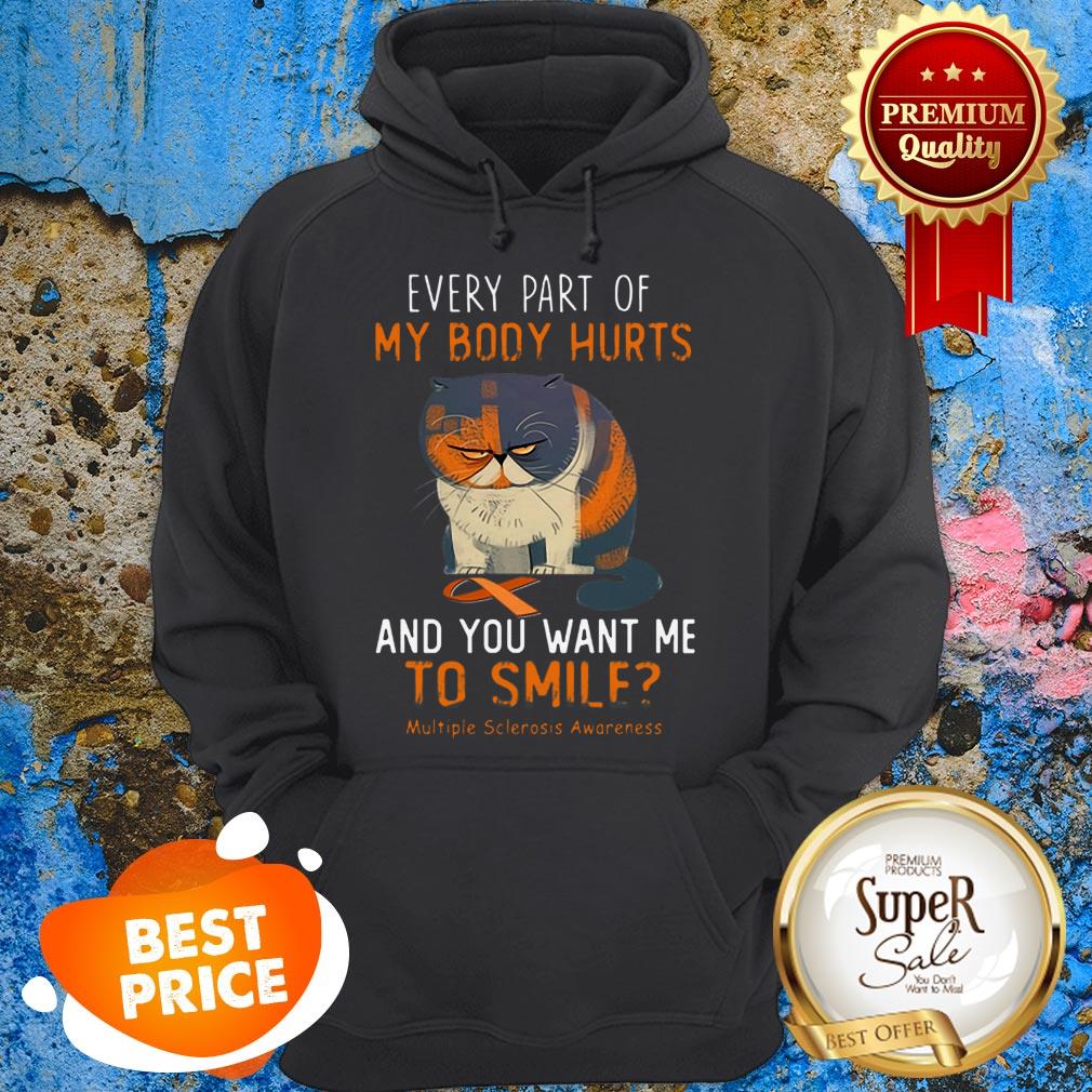 Cat Every Part Of My Body Hurts Multiple Sclerosis Awareness Shirt