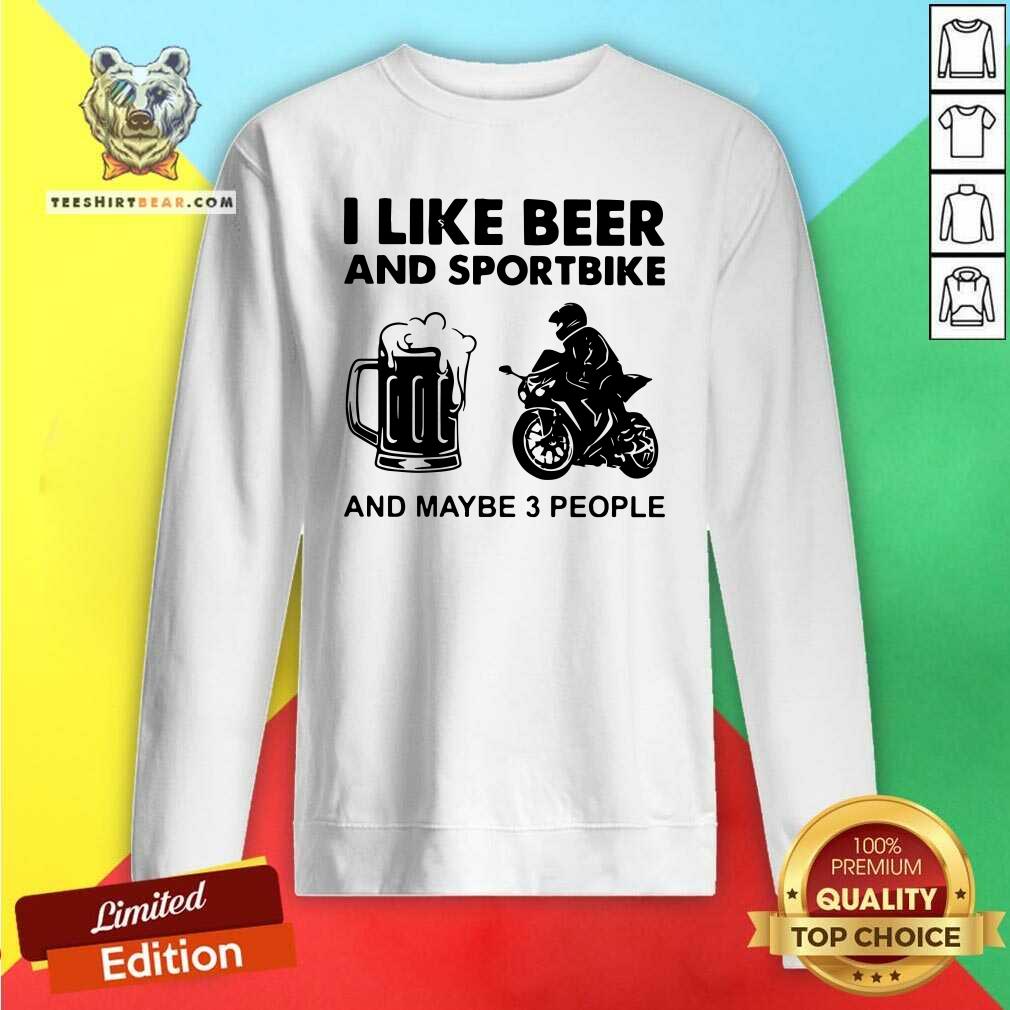 Cheated I Like Beer And Sportbike And Maybe 3 People Shirt
