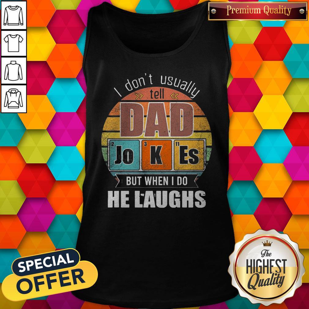 chemistry-father-i-dont-always-usually-tell-dad-jokes-but-when-i-do-he-laughs-vintage-tank-top.jpg