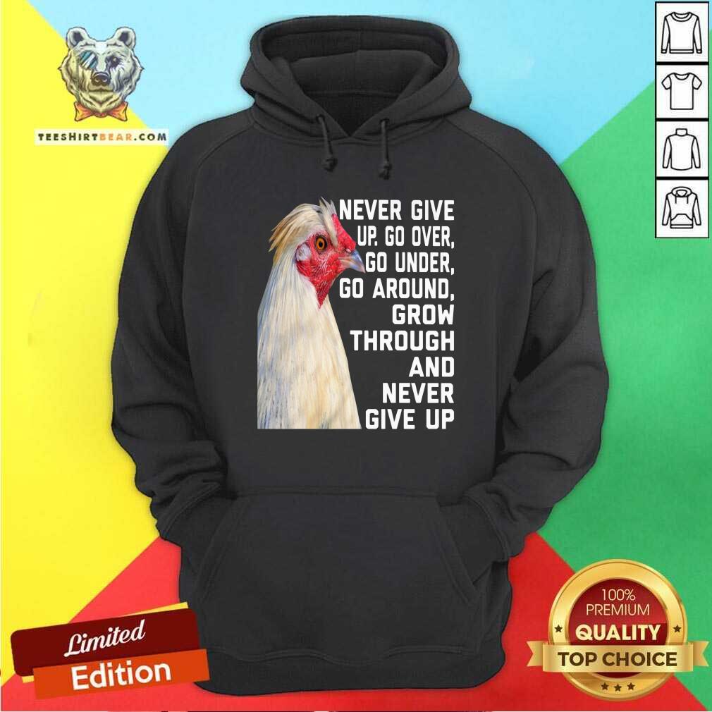 Chicken Never Give Up Shirt
