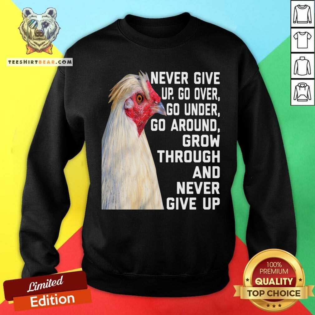 Chicken Never Give Up Shirt