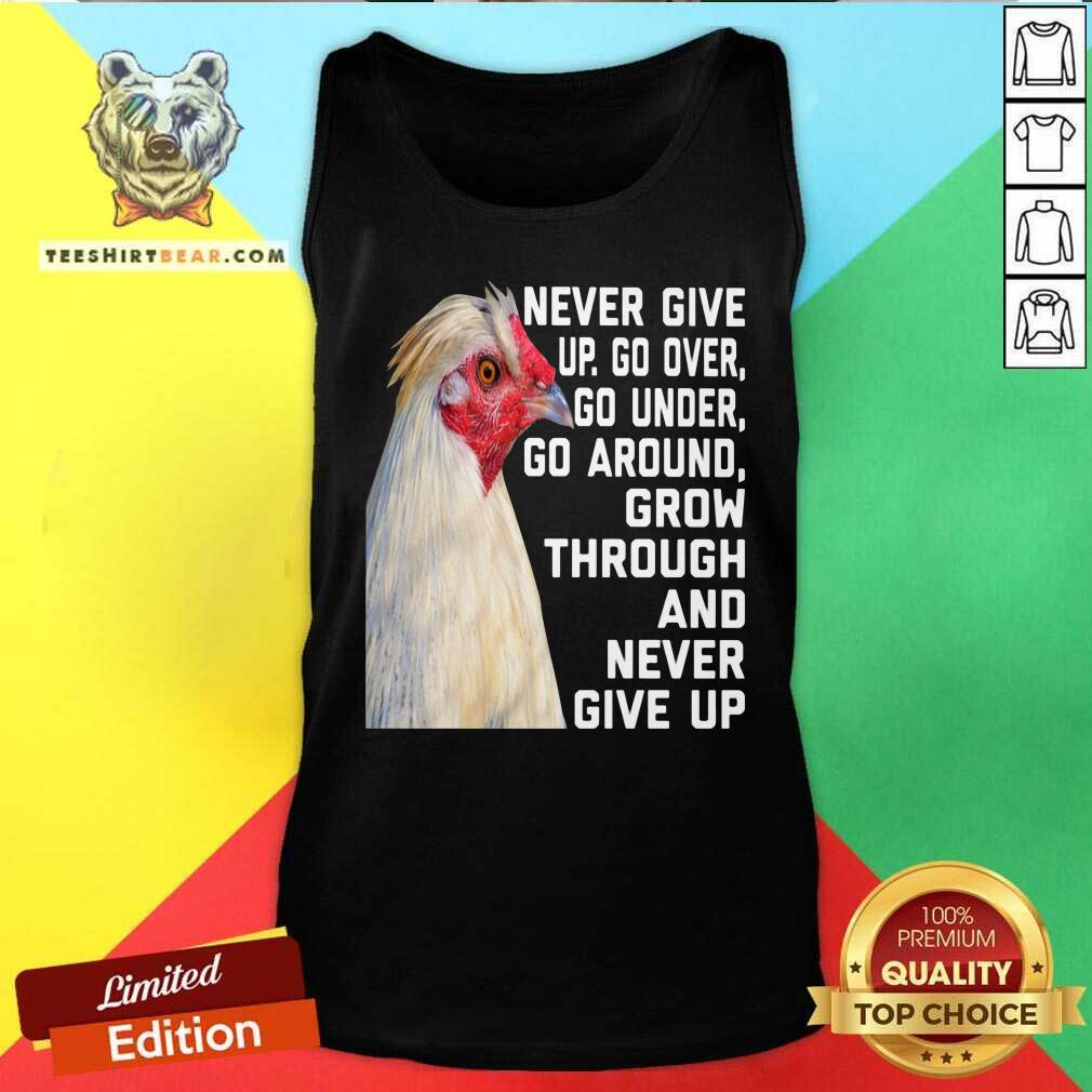 Chicken Never Give Up Shirt