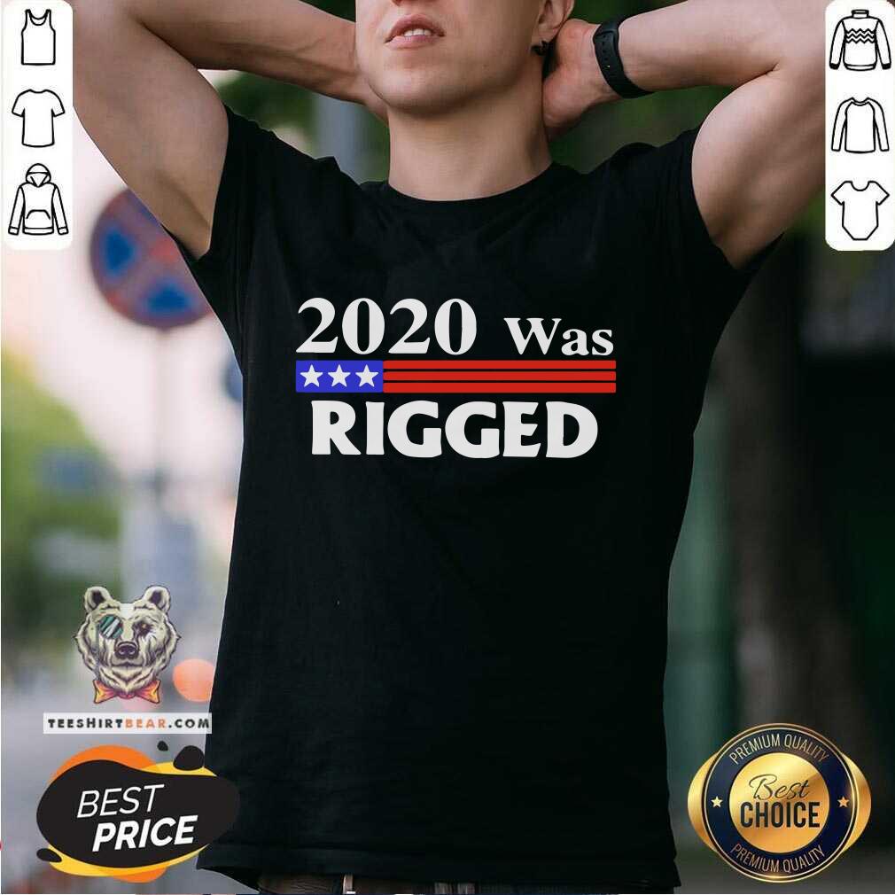 Colorful 2020 Was Rigged Shirt