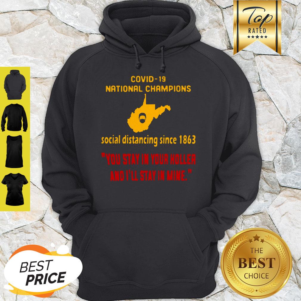 covid-19-national-champions-social-distancing-since-1863-you-stay-in-your-holler-and-ill-stay-in-mine-hoodie.jpg