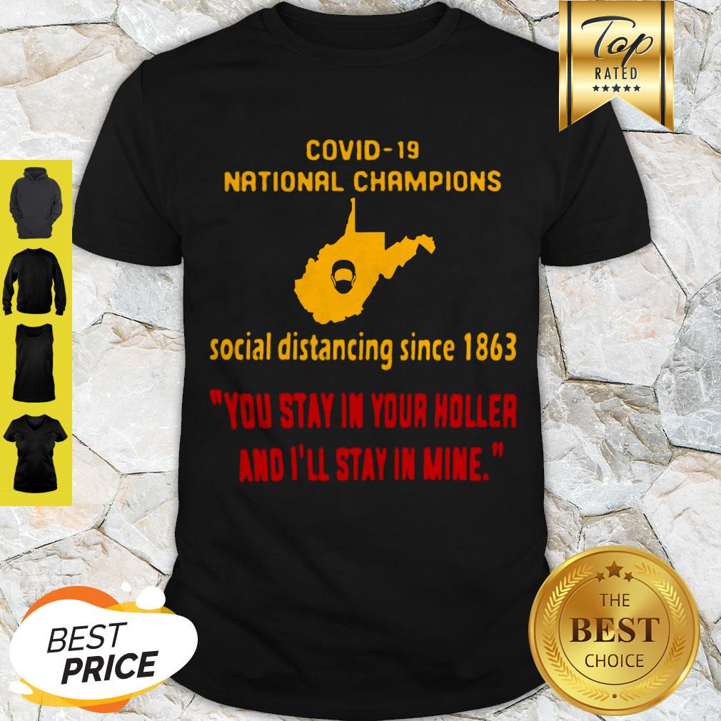 covid-19-national-champions-social-distancing-since-1863-you-stay-in-your-holler-and-ill-stay-in-mine-shirt.jpg